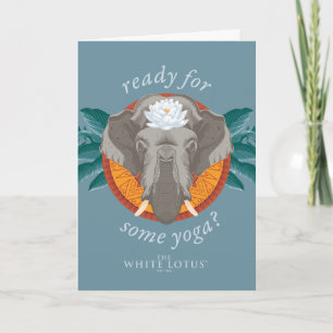Ready for Some Yoga? - The White Lotus Card