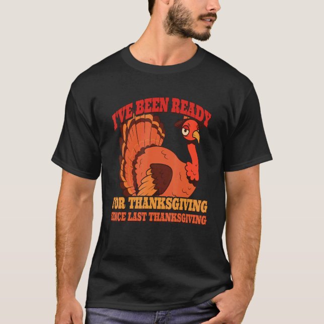 Ready For Thanksgiving  Fall Autumn Retro Turkey D T-Shirt (Front)
