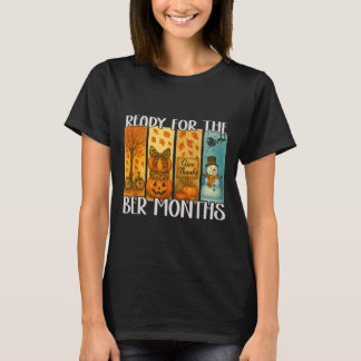 Ready For The Ber Months Fall Lover Autumnal Leave T-Shirt