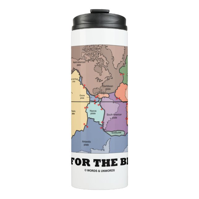 Ready For The Big One? Plate Tectonics World Map Thermal Tumbler (Front)