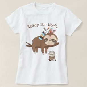 Ready for Work T-Shirt