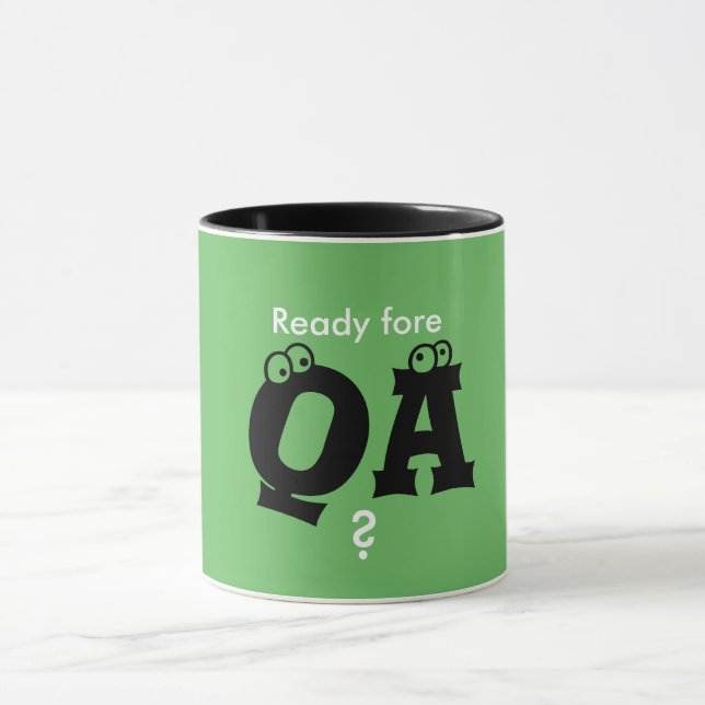 Ready fore QA mug (Center)