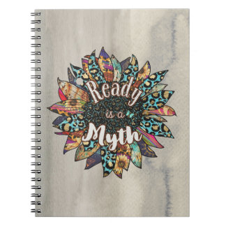 Ready Is a Myth Sunflower Boho Notebook