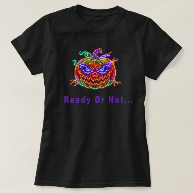 Ready Or Not T-Shirt (Design Front)