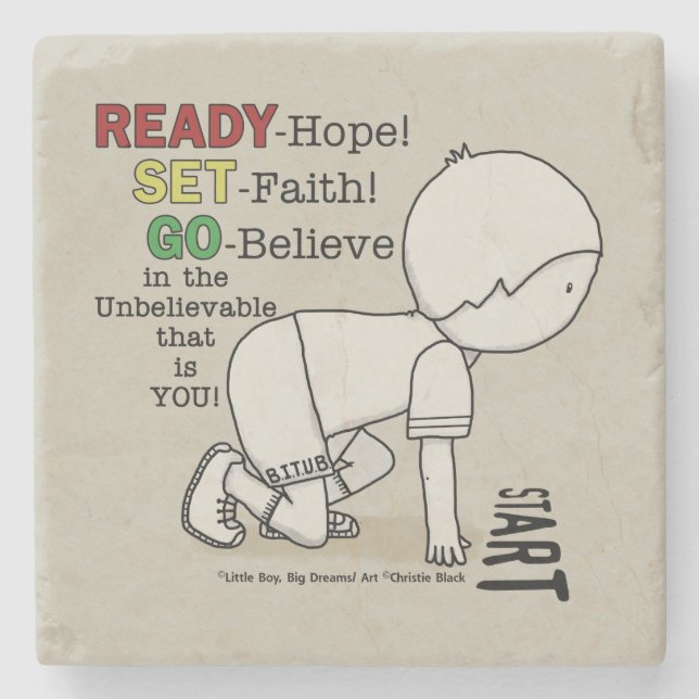 Ready, Set, Go Believe! Stone Coaster (Front)