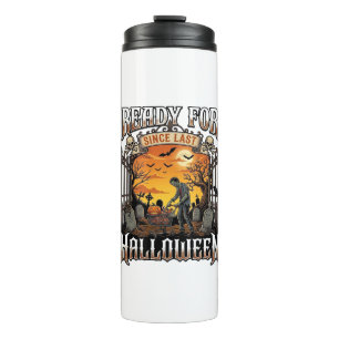 Ready Since Last Halloween Zombie Shopping Cart Gr Thermal Tumbler