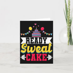 Ready Sweat Cake Womens Gym Fitness Workout Birthd Card