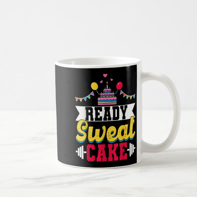 Ready Sweat Cake Womens Gym Fitness Workout Birthd Coffee Mug (Right)