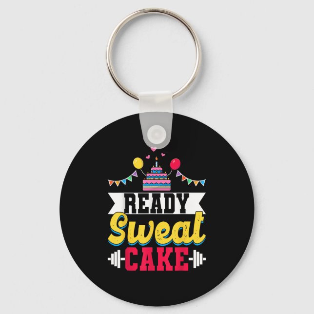 Ready Sweat Cake Womens Gym Fitness Workout Birthd Key Ring (Front)