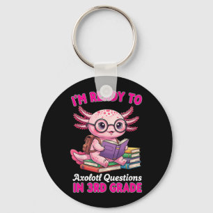 Ready To 3rd Grade Axolotl Question First Day Of Key Ring