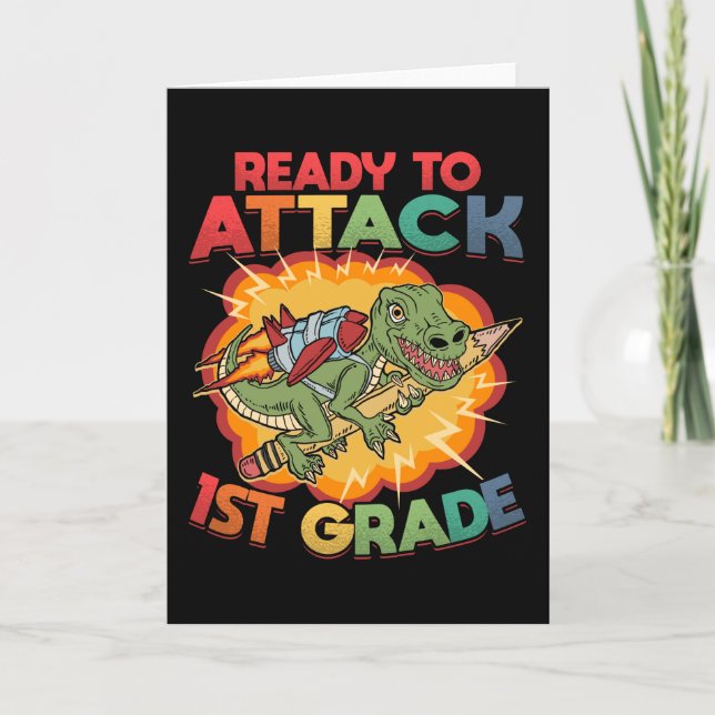 Ready to Attack 1st Grade Dinosaur First Day of Card (Front)