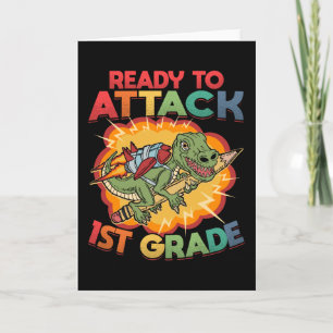 Ready to Attack 1st Grade Dinosaur First Day of Card