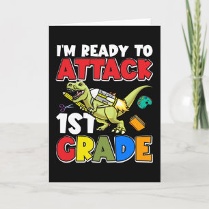 Ready to Attack 1st Grade Dinosaur First Day of Card