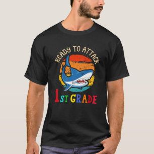 Ready To Attack 1St Grade Shark First Back To Scho T-Shirt