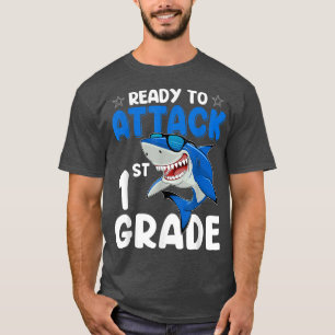 Ready To Attack 1st Grade Shark First Grade Teache T-Shirt