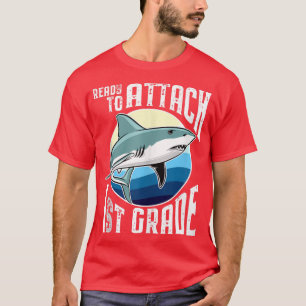 Ready to Attack 1st Grade Shark T-Shirt