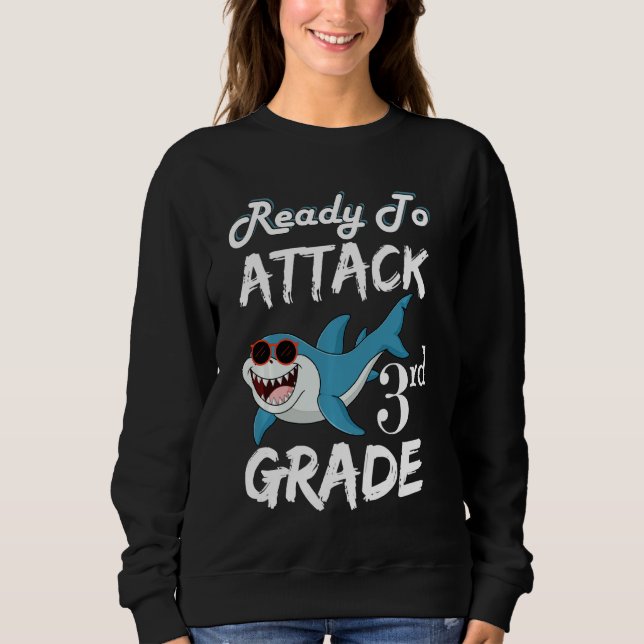 Ready To Attack 3rd Grade Apparel Back To School S Sweatshirt (Front)
