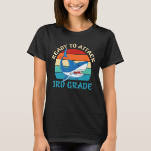 Ready To Attack 3rd Grade Funny Third Grade Shark T-Shirt