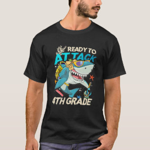 Ready To Attack 4Th Grade Shark Back To School Stu T-Shirt