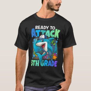 Ready To Attack 5th Grade Back To School Cute Shar T-Shirt
