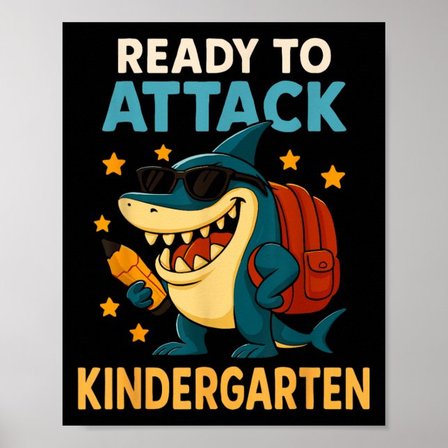 Ready To Attack Kindergarten Shark Back To School  Poster (Front)