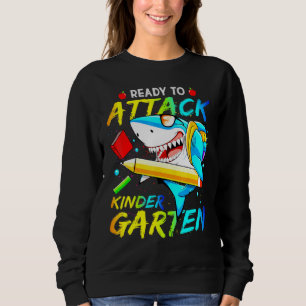 Ready To Attack Kindergarten Shark Back To School Sweatshirt