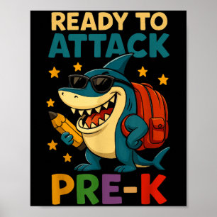 Ready To Attack Pre-k Preschool Shark Back To Scho Poster