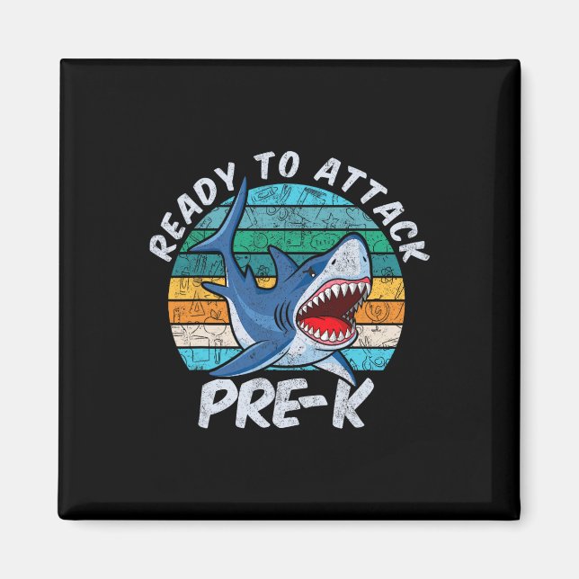 Ready To Attack Pre-k Shark First Day Of Preschool Magnet (Front)