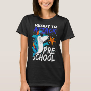 Ready To Attack Preschool Cool Shark Back To Scho T-Shirt