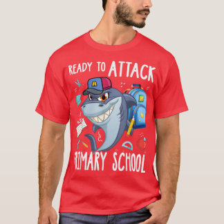 Ready To Attack Primary school First Day of School T-Shirt