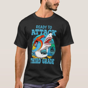 Ready To Attack Third Grade Back To School Shark B T-Shirt