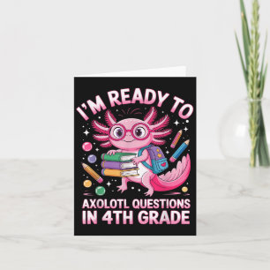 Ready To Axolotl Question 4th Grade First Day Four Card
