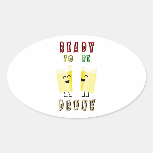 Ready To Be Drunk Wine International 4 August Beer Oval Sticker (Front)