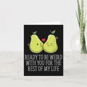Ready To Be Weird With You Wedding Engagement _1  Card