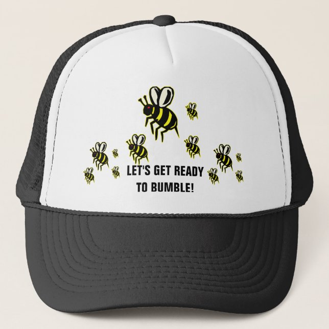 Ready to Bumble Trucker Hat (Front)