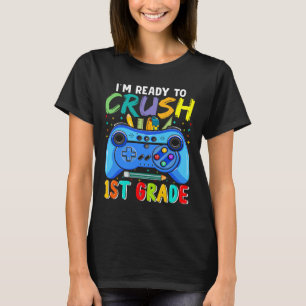 Ready To Crush 1st Grade Ck To School Gamer Boys G T-Shirt