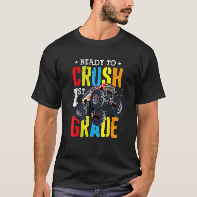 Ready To Crush 1st Grade Monster Truck Boys Back T T-Shirt (Front)