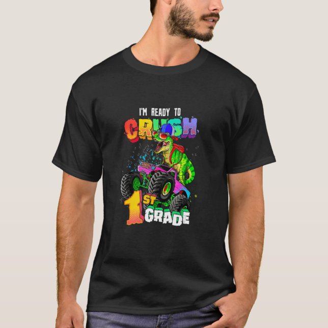 Ready To Crush 1st Grade Rex Dinosaur Monster Truc T-Shirt (Front)