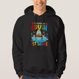 Ready To Crush 1st Grade Shark Boys Kid Back To S Hoodie