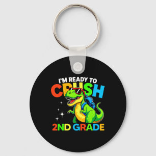 Ready To Crush 2nd Grade Dinosaur First Day Of Sch Key Ring
