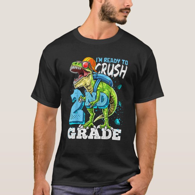 Ready To Crush 2nd Grade Rex Dinosaur Back To Scho T-Shirt (Front)