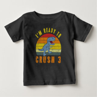 Ready to Crush 3 Dinosaur Birthday Shirt