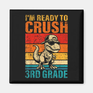 Ready to crush 3rd grade dinosaur third grade magnet
