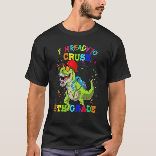Ready To Crush 5th Grade Dinosaur Backpack Back To T-Shirt (Front)