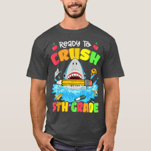 Ready To Crush 5th Grade Shark Back To School Boys T-Shirt