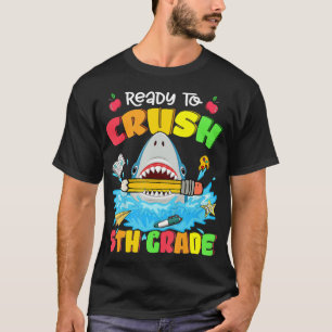 Ready To Crush 5th Grade Shark Back To School Boys T-Shirt