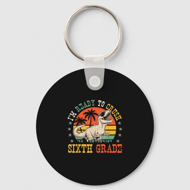 Ready to crush 6th grade funny back to school boy key ring (Front)