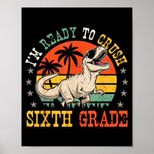 Ready to crush 6th grade funny back to school boy poster