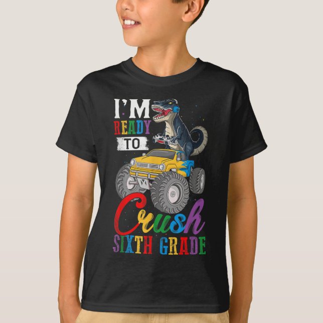 Ready To Crush 6th Grade T Rex Monster Truck Back  T-Shirt (Front)
