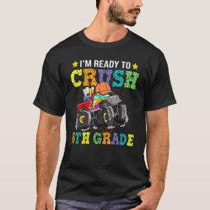 Ready To Crush 6th Sixth Grade Monster Truck Back T-Shirt